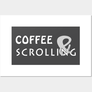 coffee and scrolling Posters and Art